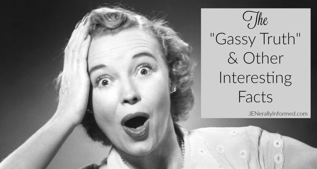 The "Gassy" Truth Jenerally Informed