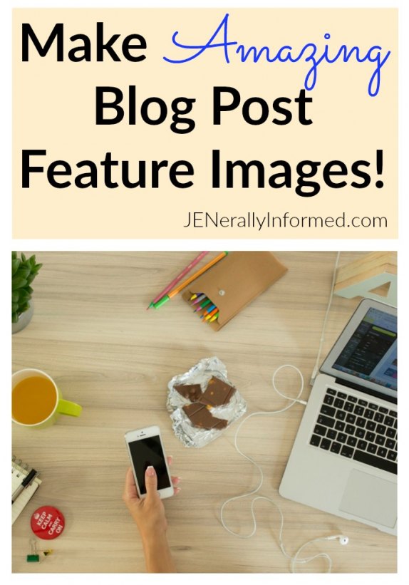 Make Amazing Blog Post Feature Images!