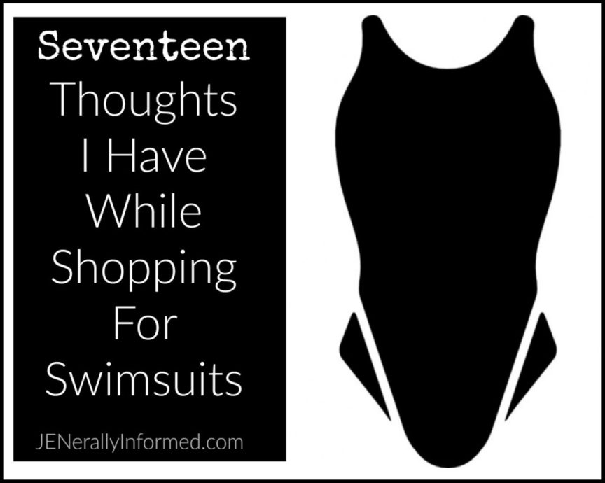 Seventeen Thoughts I Have While Shopping For Swimsuits.