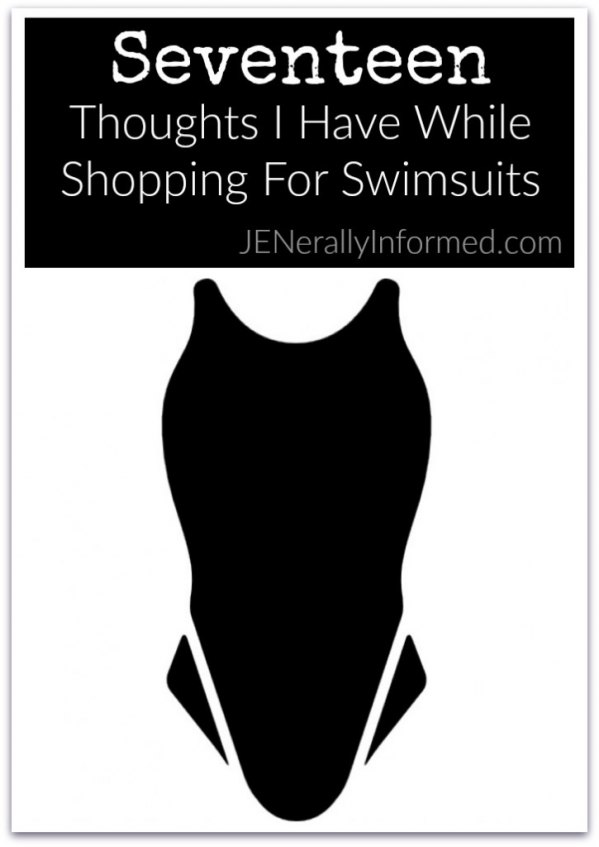 Seventeen Thoughts I Have While Shopping For Swimsuits.