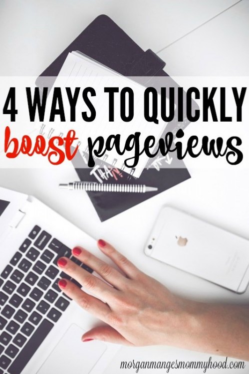 4 Ways to Quickly Boost Pageviews from Morgan Manages Mommyhood.