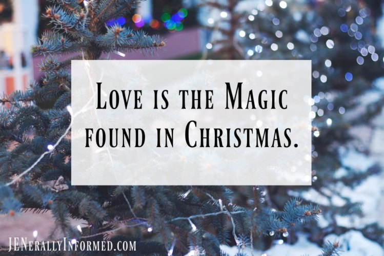 The real magic of Christmas is love.