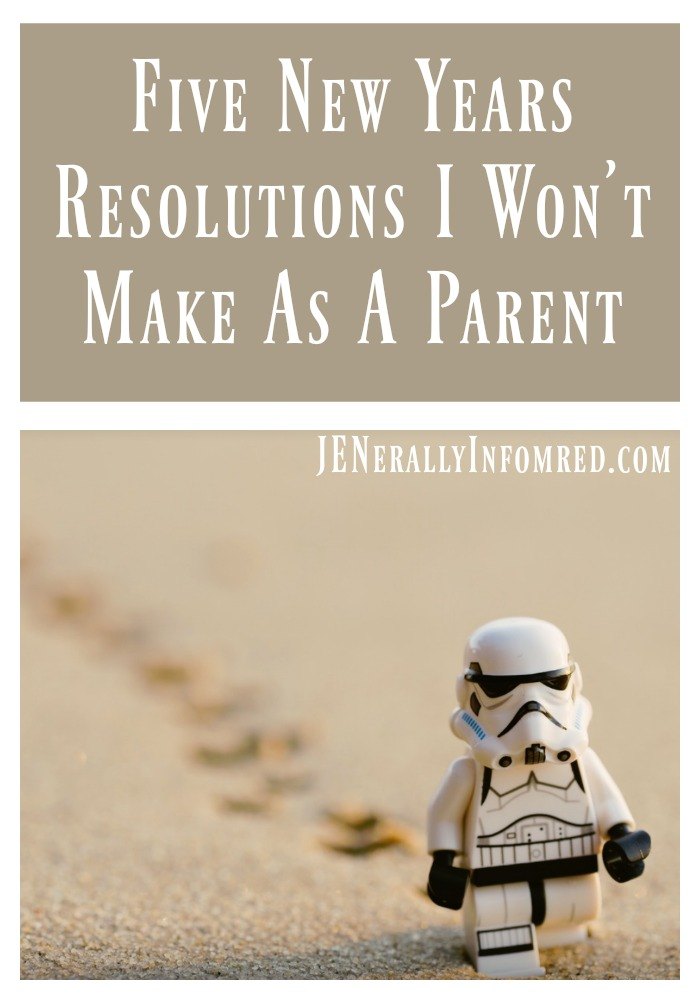 Here are five New Years resolutions I won't make as a parent this year.