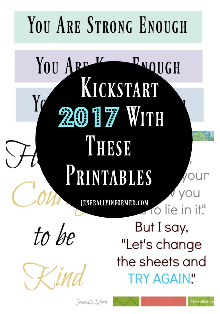 Kickstart 2017 with these 3 fantastic printables! #motivation #newyear #inspirationalquotes