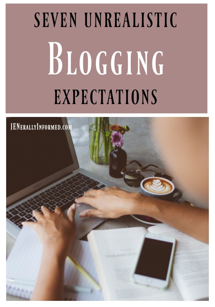 Here are 7 unrealistic #blogging expectations #bloggers should avoid.