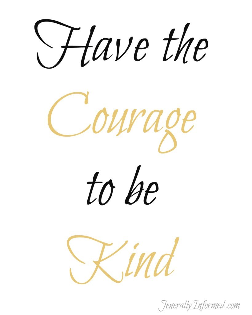 It's takes courage to be kind. A 2017 printable.