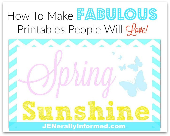  Here's How To Make Printables People Will Love!