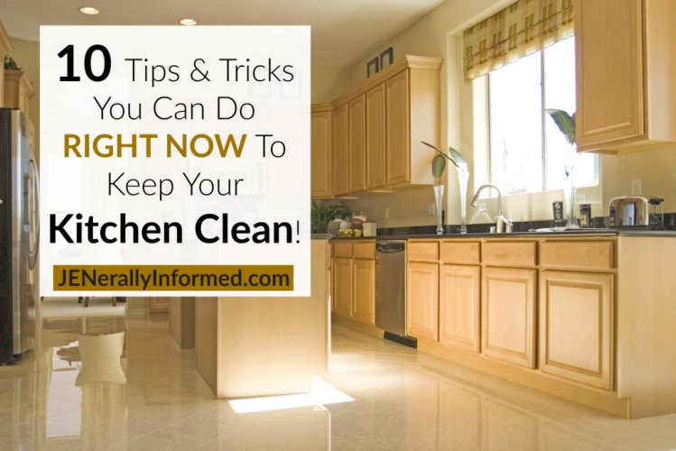 10 Tips & Tricks You Can Do RIGHT NOW To Keep Your Kitchen Clean!