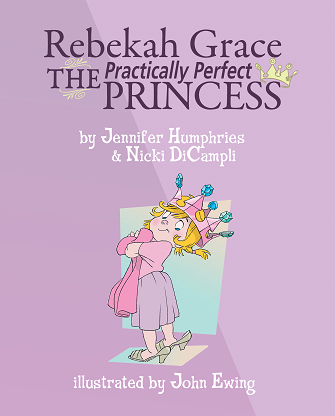 Rebekah Grace The Practically Perfect Princesss- grab your copy now!