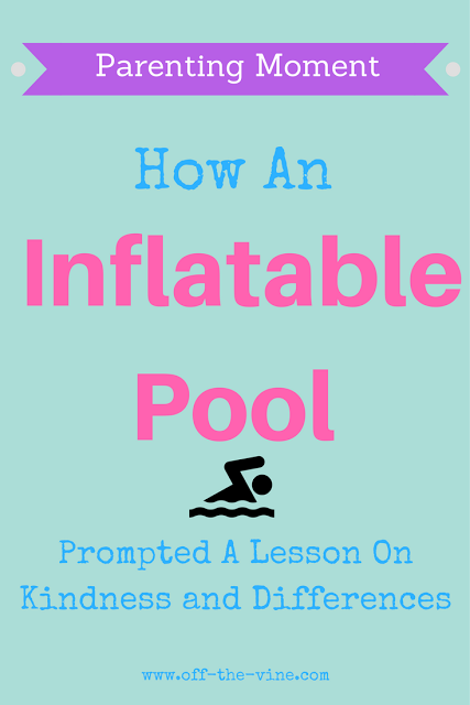 How An Inflatable Pool Made Us Talk About Differences from Off The Vine.