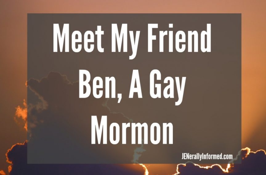 Learn more about what it is like to be a gay Mormon from my friend Ben.