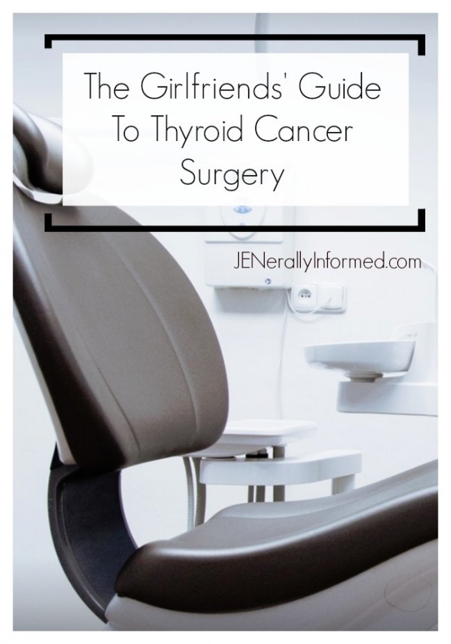 What your girlfriend would tell you about thyroid cancer surgery.