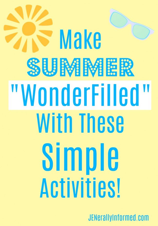 Check out these simple tricks, tips and actvitiy suggestions for bringing wonder and joy to your summer!