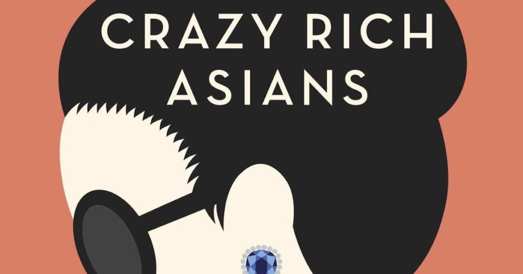 Why You Should Go See Crazy Rich Asians.