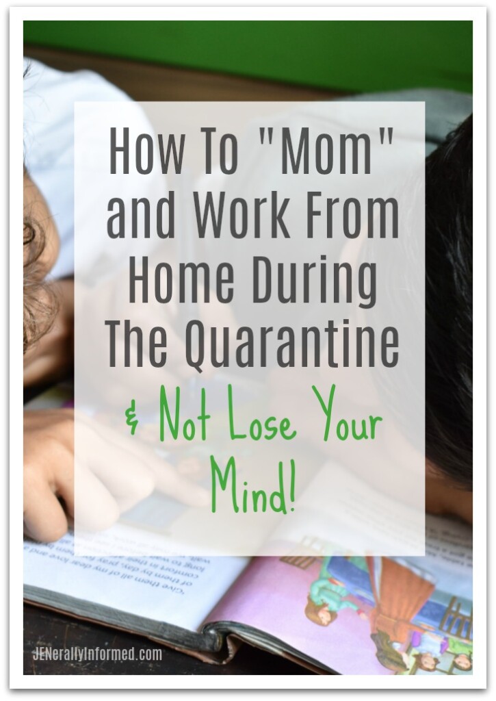 Losing your mind just a little bit? Here are some of my lessons learned on how to mom and work from home during the quarantine and keep your sanity.