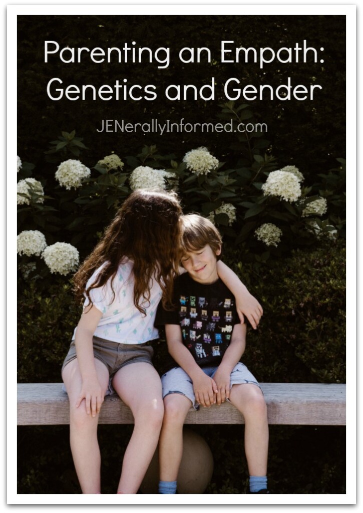 Parenting an empath. Do genetics and gender play a deciding role in empathetic capabilities? Here's what you should know about that.