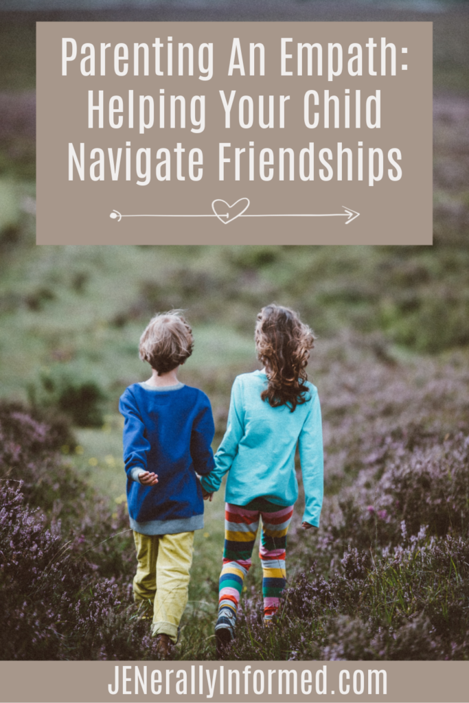 When your child is an empath it can be supremely frustrating trying to help them understand what a good friend is.