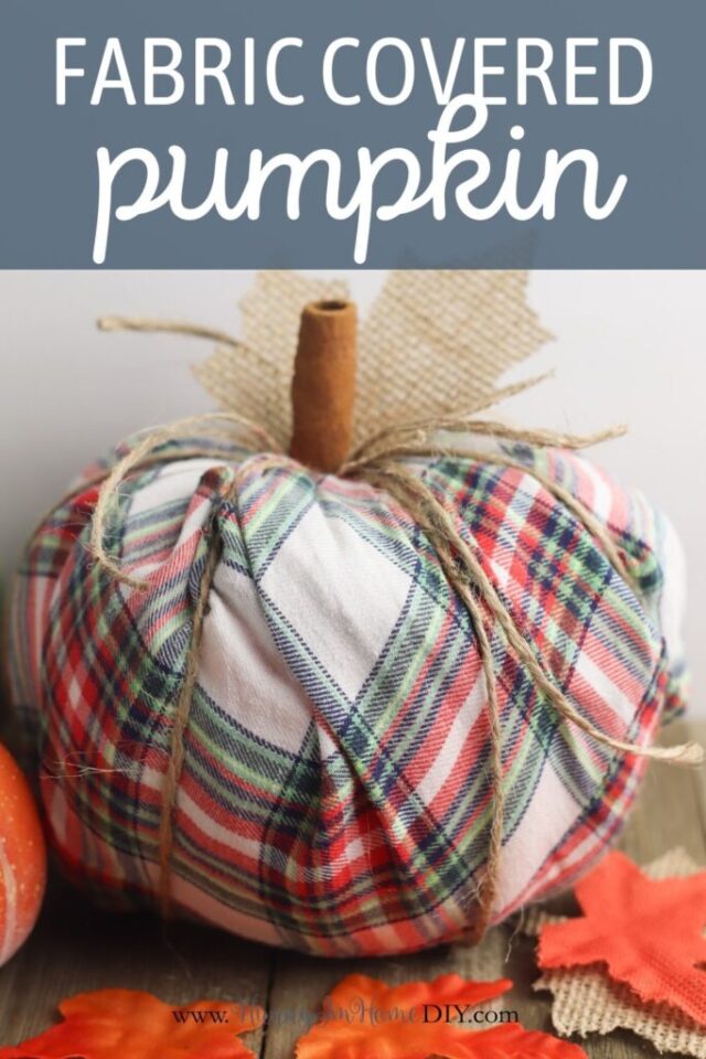 Fabric Covered Pumpkin from Hunny I'm Home.
