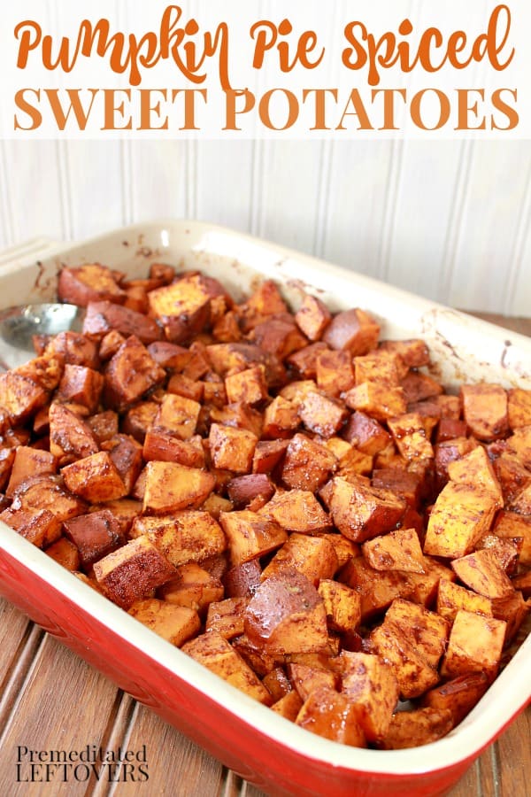 Pumpkin Pie spiced Sweet Potatoes from Premeditated Leftovers.