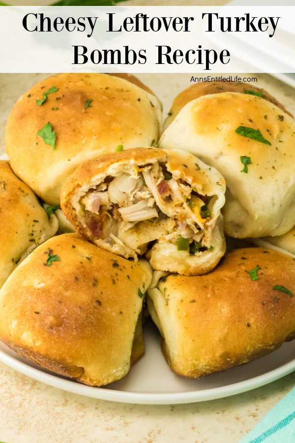 Cheesy Leftover Turkey Bombs Recipe from Ann's Entitled Life.