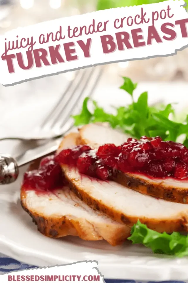 Crock Pot Turkey Breast with Cranberry Sauce from Blessed Simplicity.