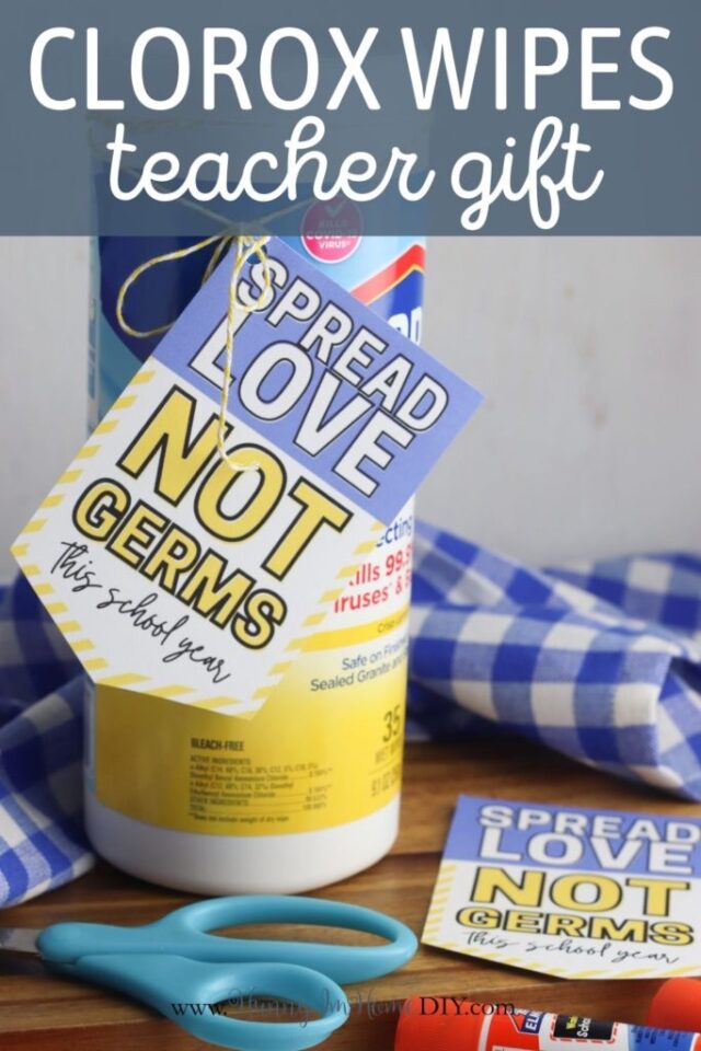 Clorox Wipes Teacher Gift with Printable Tag by Hunny I'm Home DIY.